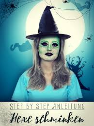 Hexe Schminken Step By Step Anleitung Hexe Schminken Gruselige Hexe Schminken Hexe Grun Schminken