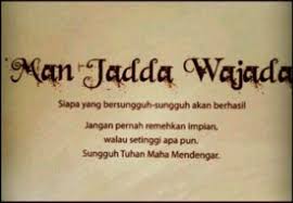 Pepatah berbahasa arab ini man jadda wajada pernah begitu bergema ketika kalimat tersebut menjadi jargon dalam film negeri 5 menara konten ini adalah kiriman dari pembaca dakwatuna.com. Man Jadda Wajada Ost Negeri 5 Menara Lavina Haura