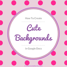 How To Make Your Own Cute Backgrounds In Google Docs Plus Free Printable Altamonte Family Cute Backgrounds Make Your Own Card Google Docs