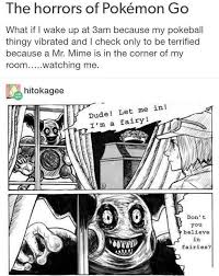 This is the subreddit for the electronic music label based out of vancouver! Another Sleepless Night In Pokemon Go Dude Let Me In I M A Fairy Know Your Meme