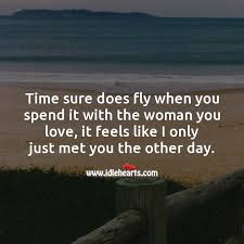 Time Sure Does Fly When You Spend It With The Woman You Love Idlehearts
