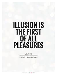 Quotes About Illusion 539 Quotes