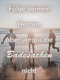 Folge Deinem Herzen Aber Vergiss Die Badehose Nicht Was Macht Glucklich Folge Deinem Herzen Reif Fur Die Insel