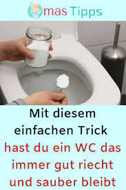 Mit Diesem Einfachen Trick Hast Du Ein Wc Das Immer Gut Riecht Und Sauber Bleibt Trick Wc Toilette Reinigung Household Hacks Diy Home Cleaning Smell Good
