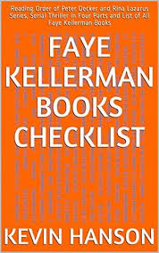 Not only is the lost boys a new book but it is the 26 th novel in the peter decker/rina lazarus series. Faye Kellerman Books Checklist Reading Order Of Peter Decker And Rina Lazarus Series Serial Thriller In Four Parts And List Of All Faye Kellerman Books By Kevin Hanson