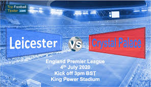 Predictions, h2h, statistics and live score. Leicester Vs Crystal Palace Preview Prediction 4 July 20 Top Football Tipster