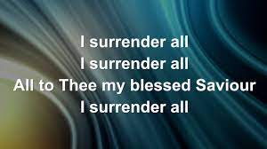 Small commission) by traditional hymn, from the album simplified worship my cry speak to me now d. I Surrender All Lyric Video With Vocals Youtube