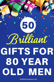 30 meaningful 80th birthday gift ideas to celebrate their years. 80th Birthday Gifts For Men 20 Best Gifts For An 80 Year Old Man 2021 Mens Birthday Gifts Unique Gifts For Dad 80th Birthday Gifts