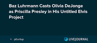 Credo che in mahmood, con la sua canzone, soldi, a sanremo, ci fosse qualcosa di elvis. Baz Luhrmann Casts Olivia Dejonge As Priscilla Presley In His Untitled Elvis Project Ohnotheydidnt Livejournal