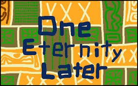 A few moments later one eternity later three days later twelve seconds later 3:28 a.m 8:01 p.m the next day meanwhile at the. The Powder Toy One Eternity Later By Jongs
