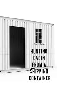 Maybe you would like to learn more about one of these? Thinking Of Building A Hunting Cabin But Want To Do It Cheap And Easily Here Is How To Build A Hunting Cabin Hunting Cabin Container Cabin Shipping Container