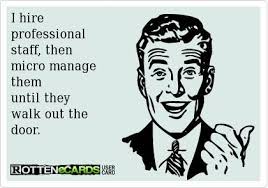 Micromanagers Flushing Companies Down The Toilet One Detail At A Time Linkedin Work Quotes Funny Work Humor Boss Humor