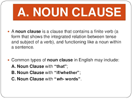 Because of the variety of noun clauses, today i'm only going to try to discuss noun clauses as they are used as objects. 11 Syntax Clauses