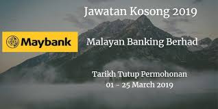 Maybank was incorporated on 31 may 1960 and commenced operations on 12 september 1960. Malayan Banking Berhad Jawatan Kosong Maybank 01 25 March 2019 Periklanan Marketing Kewarganegaraan
