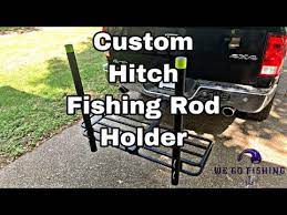 How To Make A Custom Fishing Rod Holder For A Trailer Hitch Youtube