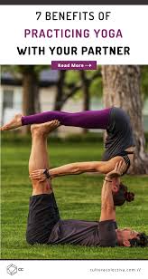 7 Benefits Of Practicing Yoga With Your Significant Other Get Closer To Your Partner And Get Physically Yoga Poses For Two Two People Yoga Poses Yoga For Two