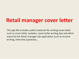 Below you can find an excellent retail manager cover letter sample. Retail Manager Cover Letter