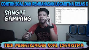 Soal ulangan harian kelas vii smp psm kota madiun. Contoh Soal Dan Pembahasan Logaritma Kelas X Youtube
