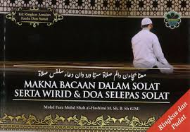 Buku arti dan makna bacaan sholat penulis : Makna Bacaan Dalam Solat Serta Wirid Doa Selepas Solat Perniagaan Jahabersa