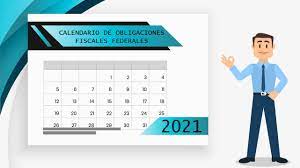 Presentarse a más tardar el 31 marzo de 2021. Calendario De Obligaciones Fiscales 2021