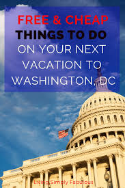 Cheap And Free Things To Do In Washington Dc Living Simply Fabulous Free Things To Do Free Things Washington Dc Travel