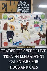 Trader Joe S Will Have Treat Filled Advent Calendars For Dogs And Cats Dog Cat Dog Stories Dogs