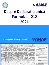 14 din 7 ianuarie 2021 pentru aprobarea modelului, continutului, modalitatii de depunere si de gestionare a formularului 212 „declaratie unica privind impozitul pe venit si contributiile sociale datorate de. Ghid Declaratia Unica 2021