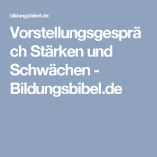 Vorstellungsgesprach Starken Und Schwachen Vorstellungsgesprach Starken Vorstellungsgesprach Vorstellungsgesprach Antworten