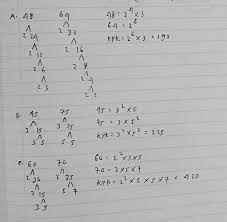 Tentukan KPK dari pasangan bilangan berikut dengan faktorisasi prima. A.48 dan 64 (PAKAI CARA) B.45 - Brainly.co.id