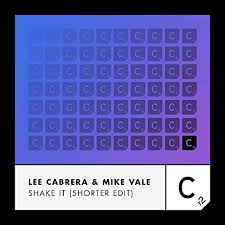 Play Shake It (Shorter Edit) by Lee Cabrera & Mike Vale