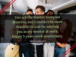 Throughout an employee's professional life, they try, they fail, they learn, and they rise. 20 Happy 5 Year Work Anniversary Wishes Wish Insider