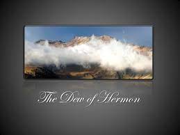 The Dew Of Hermon - Youtube