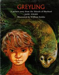 Greyling;: A picture story from the islands of Shetland, by Yolen, Jane:  Good. hardcover (1968) First Edition.