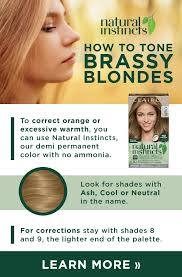 How To Tone Brassy Blonde Hair With Clairol Natural Instincts To Correct Orange Or Excessive Warmth Yo Clairol Natural Instincts Natural Instinct Orange Hair