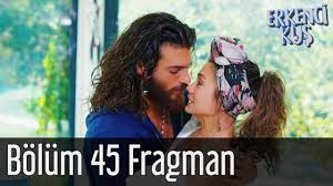 erkenci kus 45 bolum fragman youtube