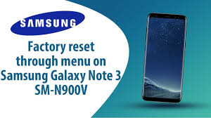 Jun 30, 2018 at 3:02 pm. How To Factory Reset Through Menu On Samsung Galaxy Note 3 Sm N900v For Gsm