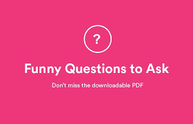Whatever your desires and intentions in dating are, it is important for you to ask some questions to find out funny questions: 100 Funny Questions To Ask The Best List