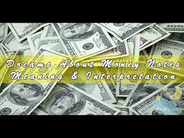 To dream of money represents the power to attain goals or objectives. 24 Dreams About Money Notes Interpretation And Meaning Youtube