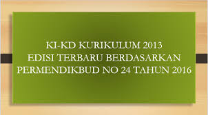 Pendidikan merupakan usaha sadar dan sistematis untuk mewujudkan suasana pembelajaran peserta didik secara aktif untuk mengembangkan potensi dirinya. Permendikbud Nomor 24 Tahun 2016 Tentang Ki Dan Kd Kurikulum 2013 Edukasiku Com