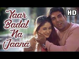 Yaar Badal Na Jaana Talaash The Hunt Begins Songs Akshay Kumar Kareena Kapoor Filmigaane Youtube Songs Bollywood Songs Mp3 Song