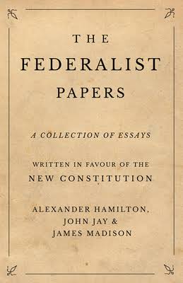 The Federalist Papers Nos. 10 and 51 through 58