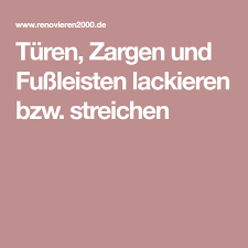 Turen Zargen Und Fussleisten Lackieren Bzw Streichen Fussleisten Lackieren Leisten