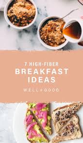 7 Breakfasts For Gut Health That Dietitians Want You To Eat Asap High Fiber Breakfast High Fiber Foods Healthy Fiber