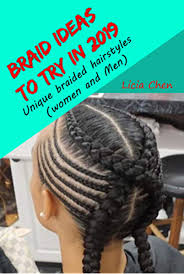 You are the one who chooses. Amazon Com Braid Ideas In 2019 Unique Braided Hairstyles Women And Men Ebook Chen Licia Kindle Store
