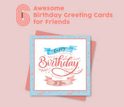 More than 14.8 million users have joined davia services since its inception. 6 Awesome Birthday Greeting Cards For Friends