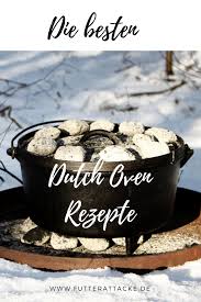 Schnelle Und Einfache Rezepte Fur Den Dutch Oven Camping Camping Food Camping Hacks Camping Meals Dutch Ove In 2020 Dutch Oven Recipes Dutch Recipes Oven Recipes