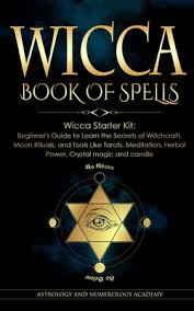Get your kindle here, or download a free kindle reading app. Wicca Book Of Spells Wicca Starter Kit Beginner S Guide To Learn The Secrets Of Witchcraft Moon Rituals And Tools Like Tarots Meditatio Paperback Eso Won Books