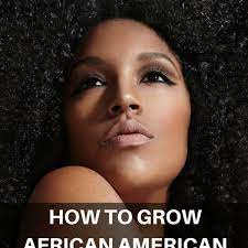 Concentrate the heat on the roots to have more body. 10 Steps For Growing African American Hair Bellatory