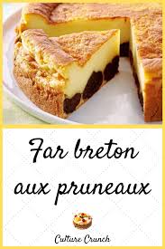 Far Breton Aux Pruneaux La Recette Facile En 2020 Recette Gateau Orange Recette Dessert Gateaux Et Desserts
