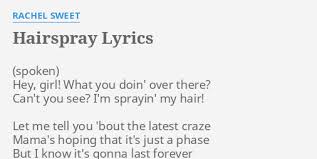 Lyrics to without love by the cast of hairspraaaaayenjoyy x Hairspray Lyrics By Rachel Sweet Hey Girl What You